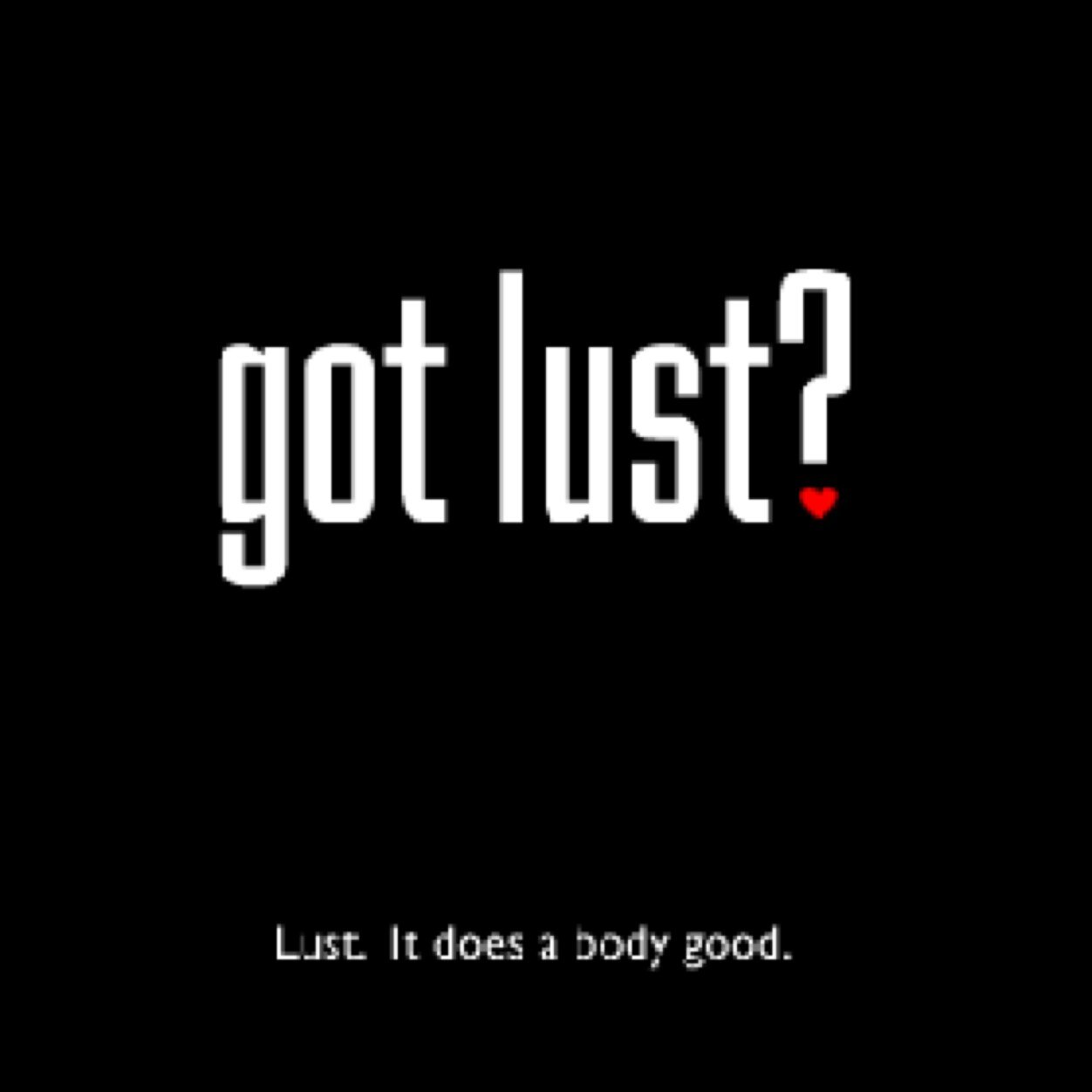 Lust is not Love