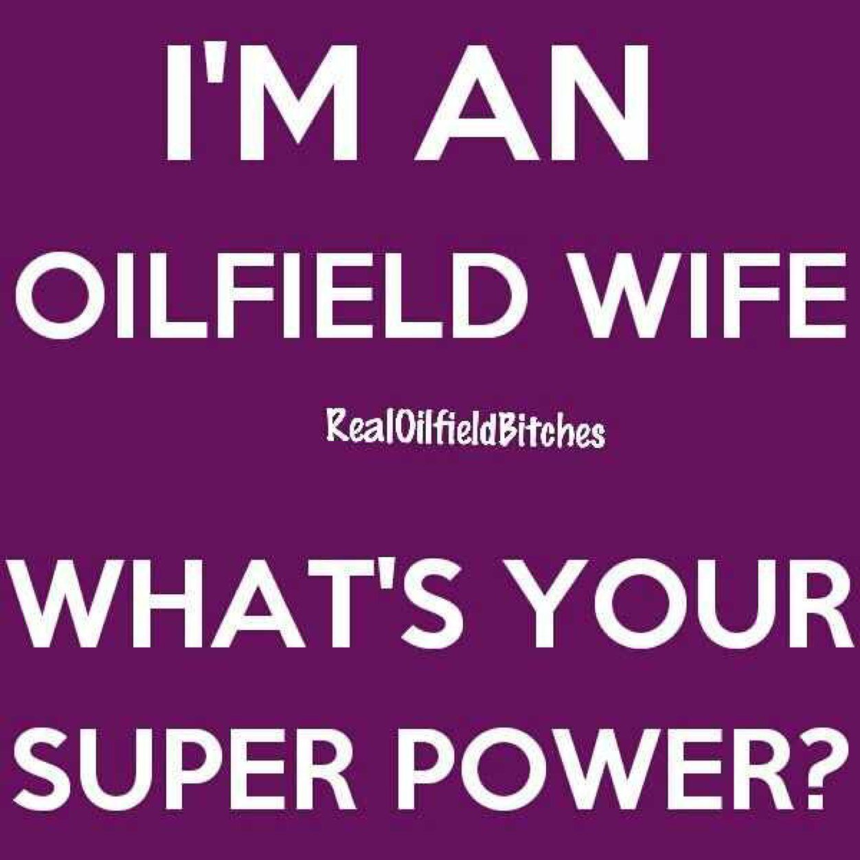Oilfield wives taking it one day at a time.