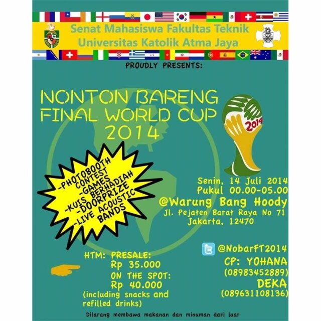 Nonton Bareng Final World Cup 2014 bersama FT UAJ, diselenggarakan oleh Senat Mahasiswa FT UAJ. Cp: Yohana (08983452889) Deka (089631108136)