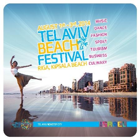 Festivāls Telavivas pludmale – mūzika, deja, mode, sports, tūrisms, bizness, kulinārija                                                   31.07.–03.08.2014.