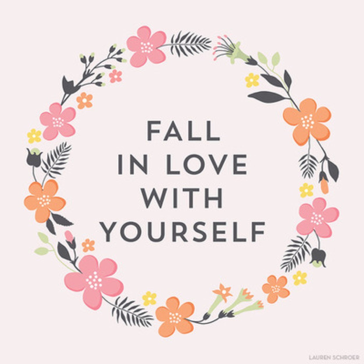 Love who you are, or strive to get to where you want to be