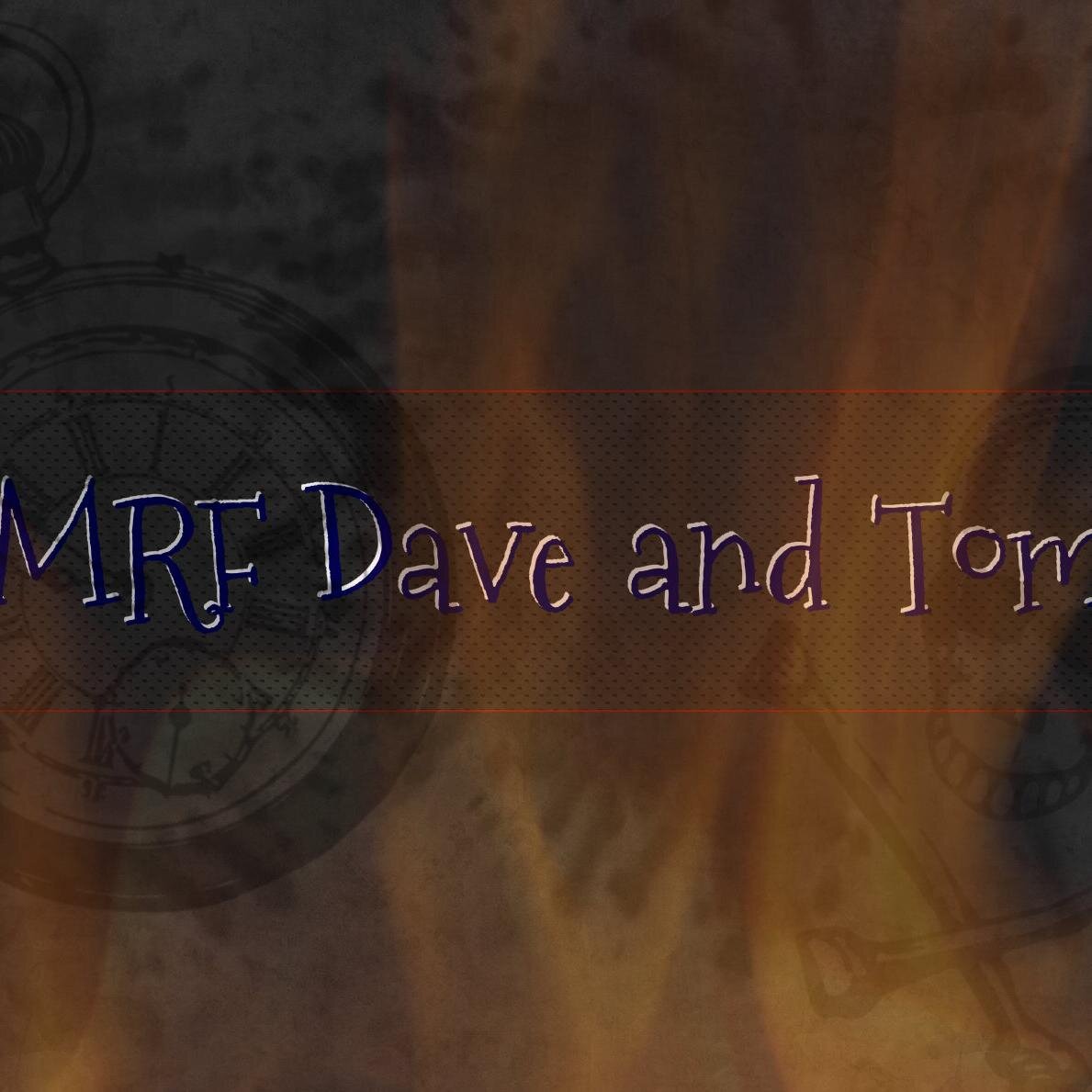 MRFDaveandTom Profile Picture
