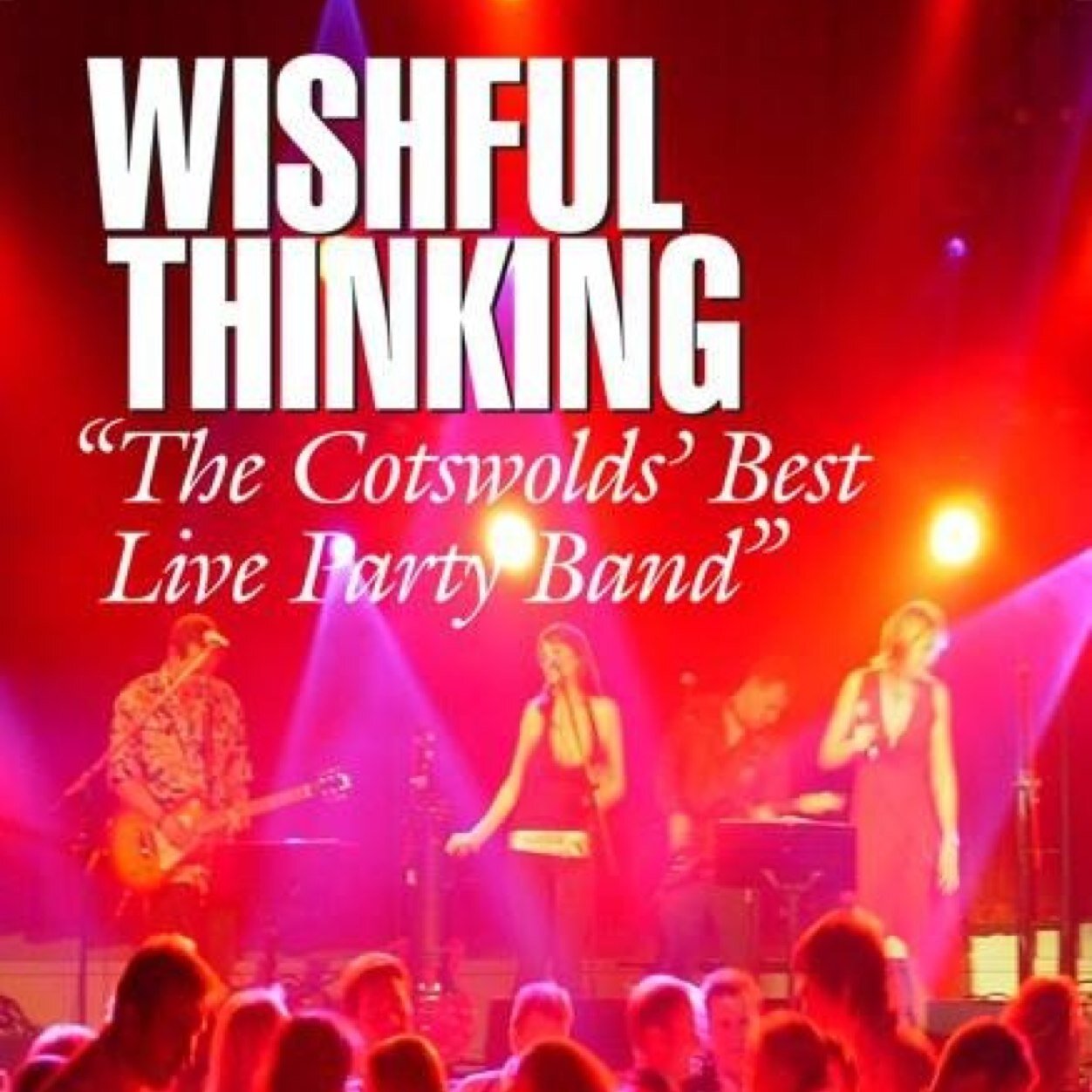 Rocking since 2000, Cheltenham based Wishful Thinking play a dynamic mix of songs by great rock and contemporary pop artists. 
Bookings: 07711 259702