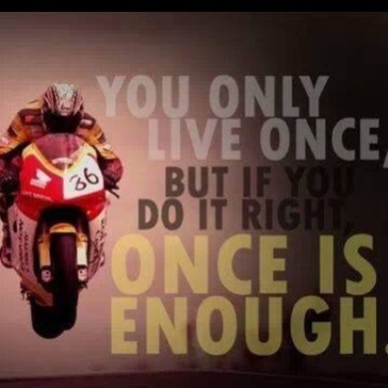 race your life #58. Yesterday is History, Tomorrow a Mystery, Today is a Gift, Thats why it's called the Present. Epic!!