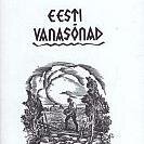 eestivanasonad's profile picture. Vanasõnad on kuldsed sõnad.