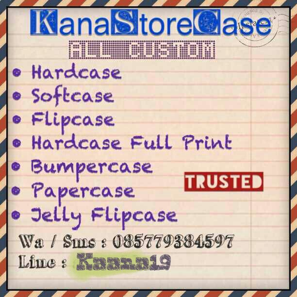 ALL CUSTOM| PO|testi?cek @KanaTesti | [Hard,Flip,Bumper,Paper,Soft,Jelly Flip] case|No Call! WA/SMS : 085779384597|Line :kaana19 |BCA|JNE|own: @KanaStoreOS