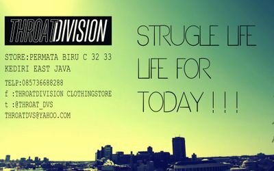 THROΔT DIVISION Clothing Store|Struggle Life For Today| Permata biru Blok C 32-33 Kediri EAST JAVA|085736688188| Pin 231EC16E | throatdvs@gmail.com