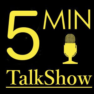 5 Minute Talk Show