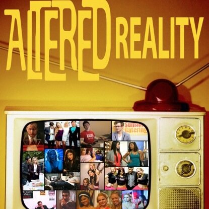 Altered Reality is a comedy/drama film based on the REALITY behind Reality TV.