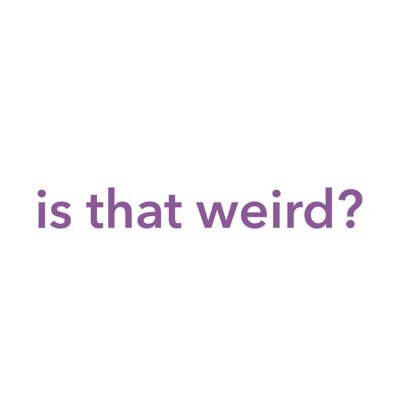 Have you ever done something weird and have the urge to tell people? DM me!