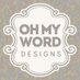 OhMyWordDesigns (@ohmyworddesigns) Twitter profile photo