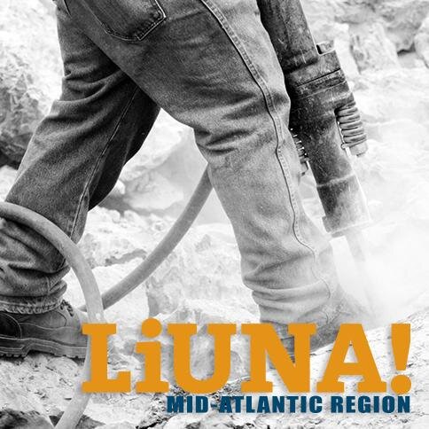 The Mid-Atlantic Region of the Laborers International Union of North America @LIUNA