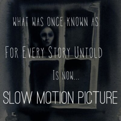 ForEveryStoryUn's profile picture. What was once known as For Every Story Untold is now Slow Motion Picture 
Follow us @slowmotionpict