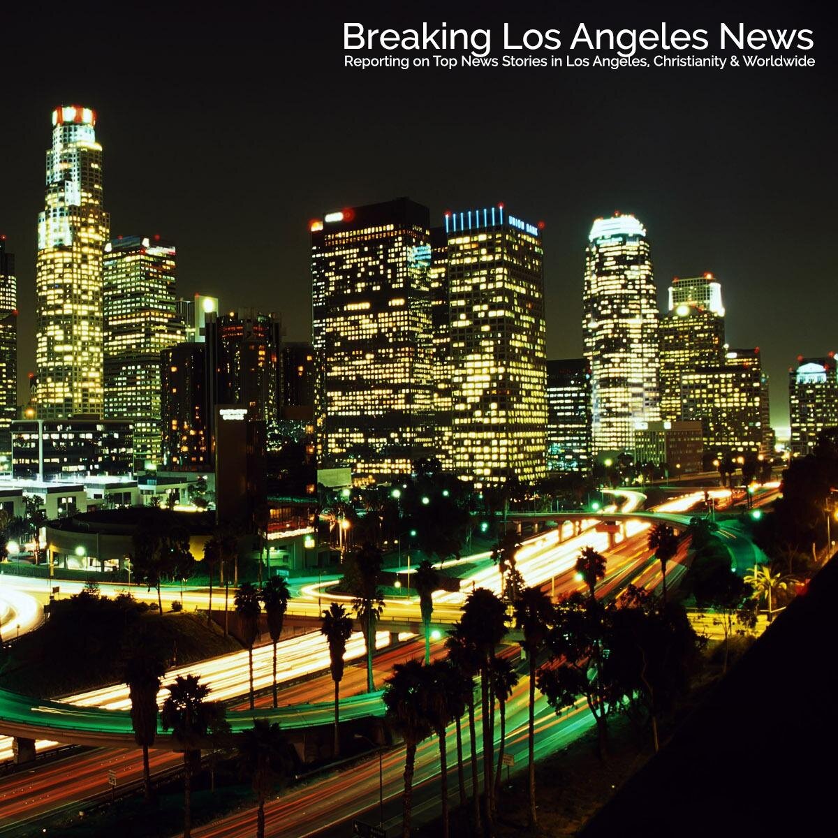 Breaking Los Angeles News is dedicated to reporting and providing analysis of top news stories, jobs and events in Los Angeles, Christianity and worldwide.
