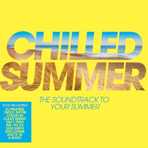 Chilled Summer Out 14th July - 3CDs including Klingande, Paolo Nutini, Daft Punk, Disclosure, Sam Smith & more