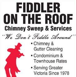 VictoriaSweeper's profile picture. FIDDLER ON THE ROOF Chimney Sweep & Services has provided the Greater Victoria area with chimney cleaning and maintenance services since 1978.