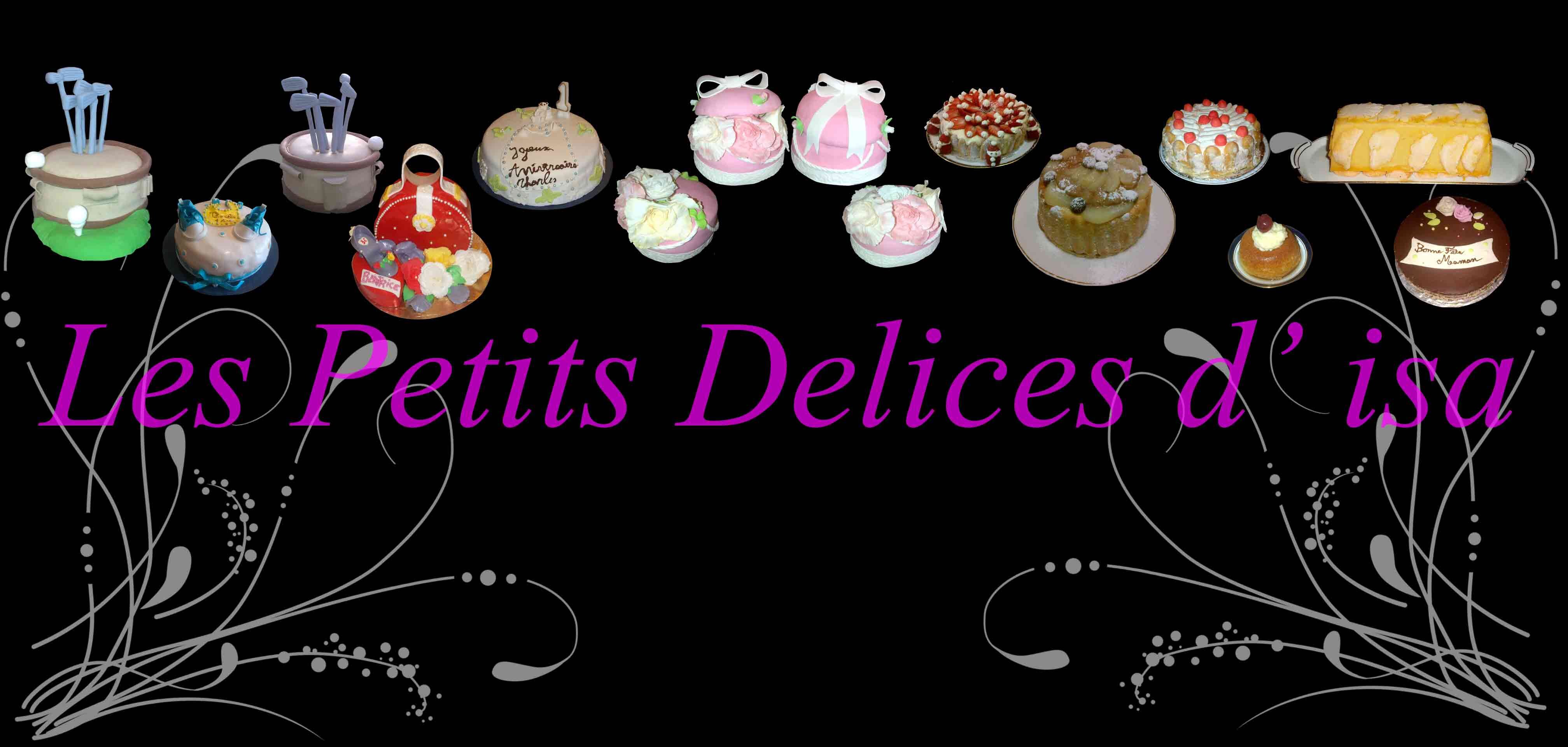 les delice d'isa  mes création: cela va du cake design au gâteau traditionnel