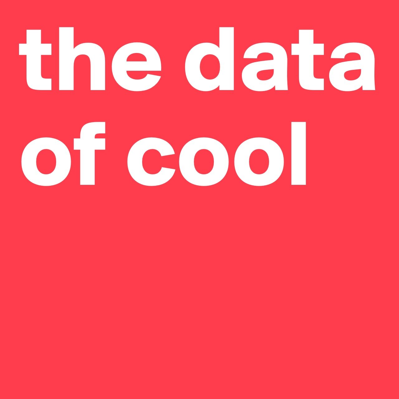 Capturing the data points and the evidence behind what's hot, what's popular and what's trending. Suggestions? Reach out to TheDataOfCool@gmail.com