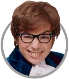 Gamer, ladies man , austin powers in my idol