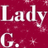 Lady G.