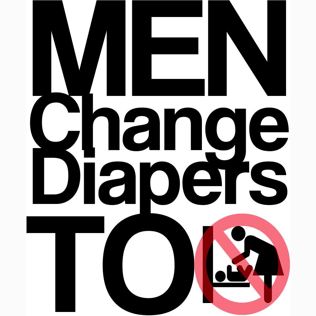 MenChgDiapers2's profile picture. Whether you're a pop or a grandpop, uncle or male childcare provider (yes, they do exist), your baby deserves a changing table in the men's room, too!