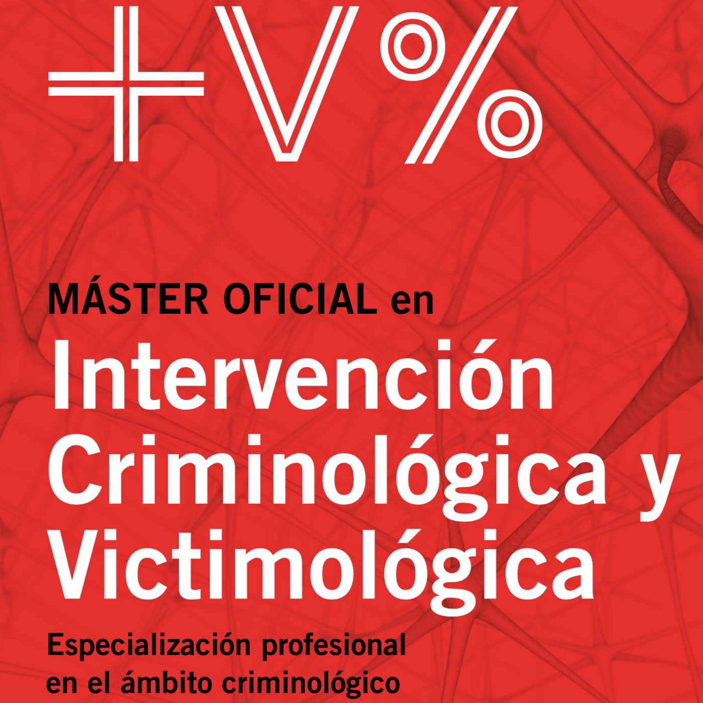 ¡Sé criminólogo/a! Máster en Intervención Criminológica y Victimológica. Título oficial de la Universidad Miguel Hernández de Elche. Semipresencial y online.