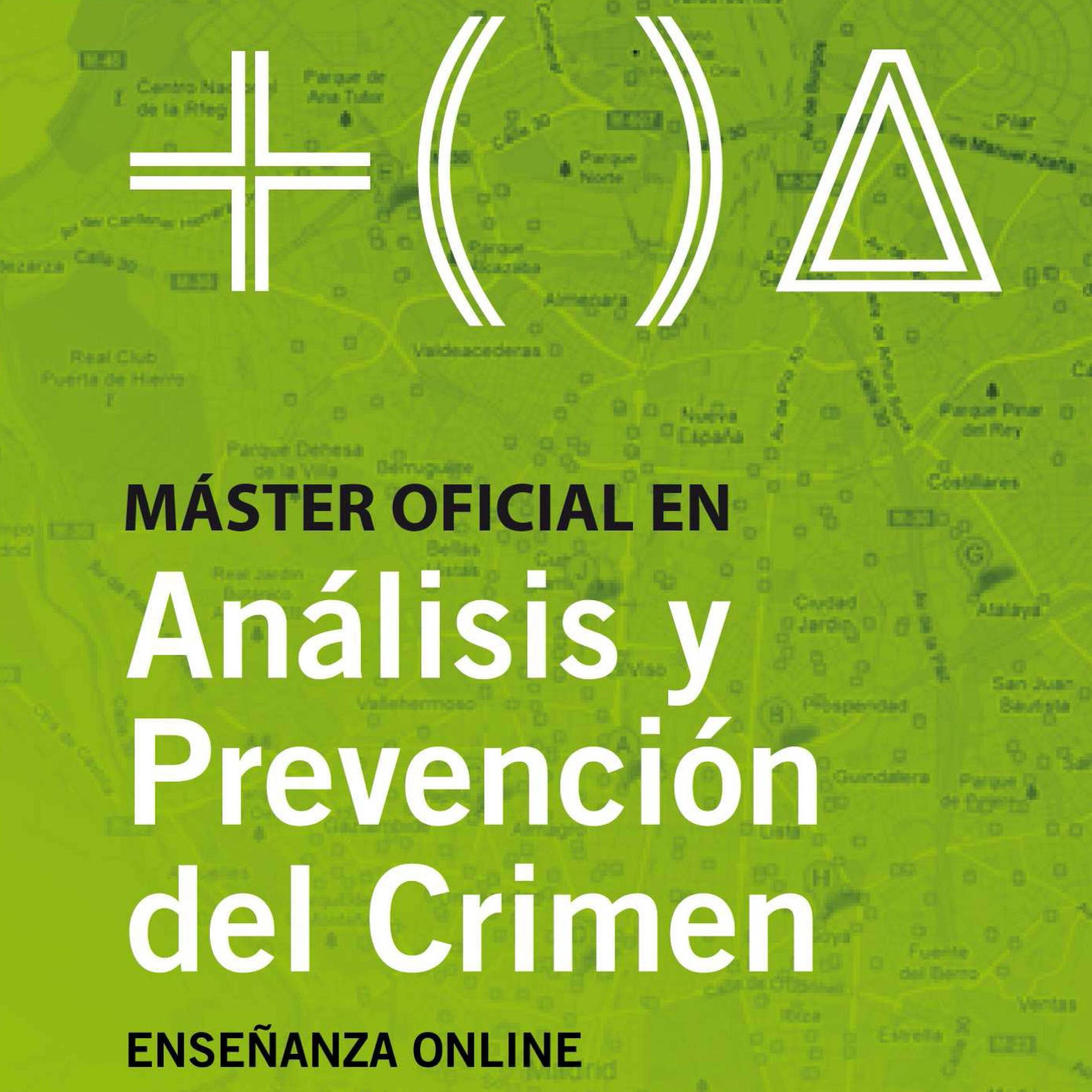 Sé analista del crimen. Máster en Análisis y Prevención del Crimen. Título oficial de @CriminaUMH de la @UniversidadMH. Online