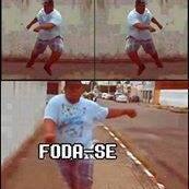 eu não me importo então foda-se