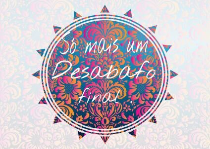 Quem sou eu?  Escritora,  especializada na arte de compartilhar pensamentos e exteriorizar sentimentos por meio de um desabafo final.