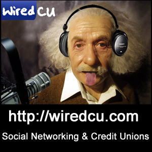 I'm talking social media and social networking pertaining to credit unions