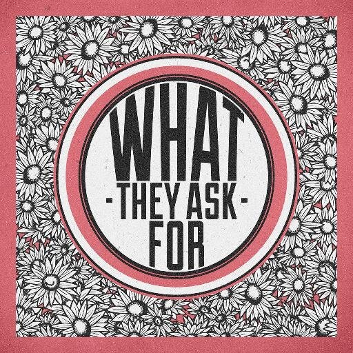 POP//NEW SINGLE 'WHAT THEY ASK FOR' OUT NOW