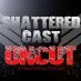 SHATTERED CAST UNCUT (@shatterdcast) Twitter profile photo