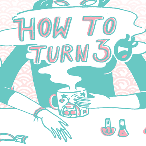 Getting old isn't what it used to be. 'How To Turn 30' is a real-life guide to exiting your 20s #Turning30 // #NotQuiteGrownUp