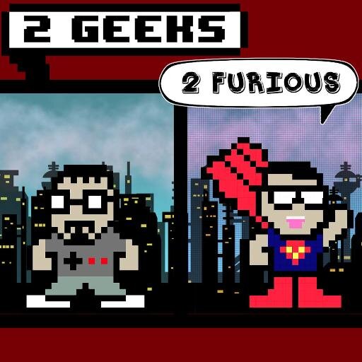 Just two geeks who run an awesome little podcast where we rant about geeky stuff.