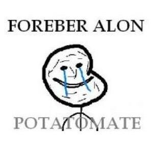 soi potatomate i soi ciem pre FOREBER ALON. ciempre bibiendo haven turas guntoanadie. foreber alon tuiteron.