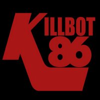 KILLBOT 86 (@killbot_86) 's Twitter Profile