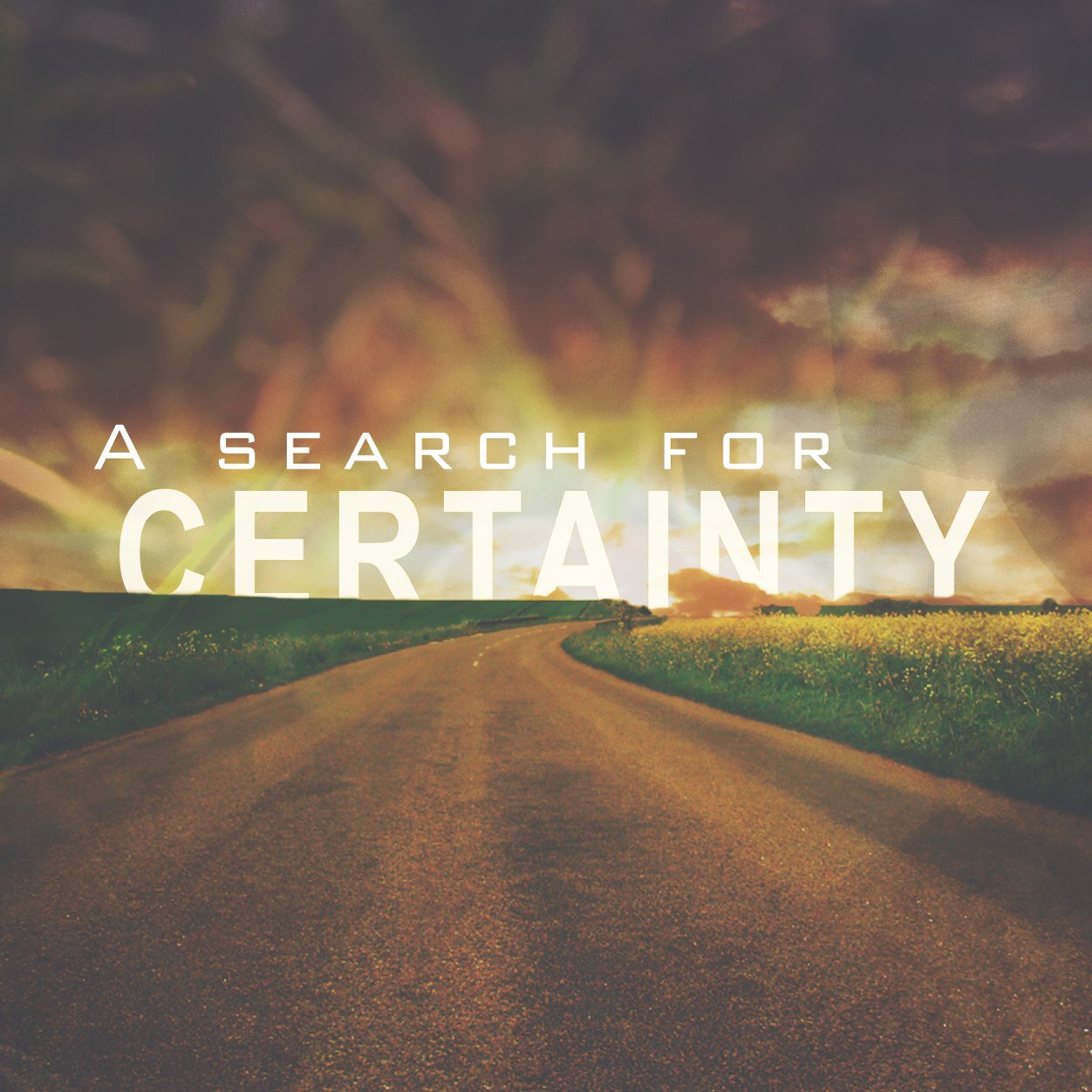 SearchCertainty's profile picture. A Search For Certainty that prepares us for Eternity. July 11-August 2 @7pm. Instagram: @SearchCertainty and like us on Facebook! #SearchCertainty