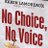 No Choice, No Voice
