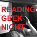 Reading Geek Night (@rdggeeknight) Twitter profile photo Reading Geek Night (@rdggeeknight) Twitter profile photo