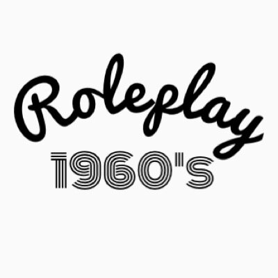 Welcome to 1960's roleplay! - DM's are: ⓞⓟⓔⓝ DM your confessions.