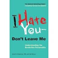 Be aware of this thought and related behavior: I hate you!! Don't leave me!