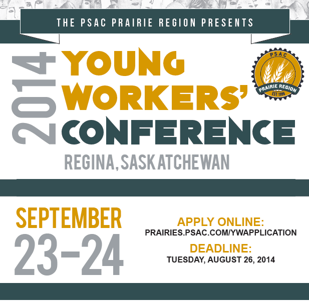 A forum for the Public Service Alliance of Canada's Young Workers in the Prairie Region.