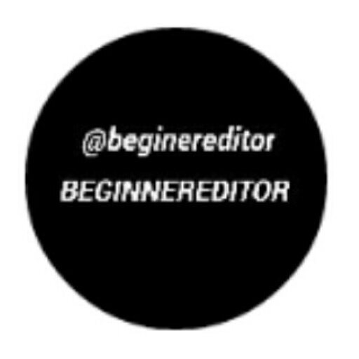 BEGINNEREDITOR_'s profile picture. Instagram: @beginnereditor. Youtube: BEGINNEREDITOR Channel