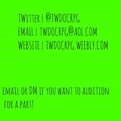 Hello! Please read the rules/characters on the website, and DM or email at TWDRPG@aol.com if you have any questions or would like to audition!