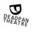 Deadpan Theatre