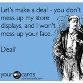 This is the place for me to discuss all the crazy shit that happens in my store.