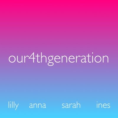 5 girls. one youtube channel. OUR4thGENERATION
