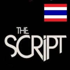 Love, support and update every single thing about THE SCRIPT for #ThaiScriptFamily