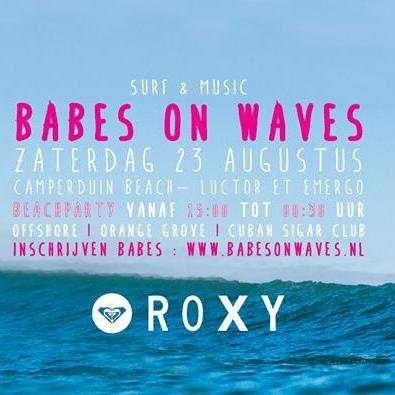 zaterdag 23 augustus Roxy Babes on Waves 2014!! Be there!