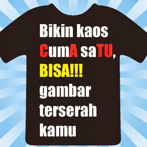 Sablon Print Kaos Majene | Hp: 082194335500 * BB: 75937970 | Jln. Gatot Subroto (Pusat Pertokoan) Samping Mastura Sport